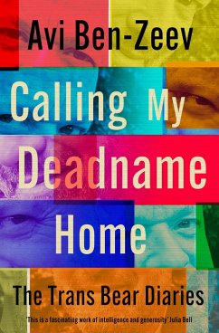 Calling My Deadname Home (eBook, ePUB) - Ben-Zeev, Avi