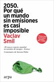 2050. Por qué un mundo sin emisiones es casi imposible (eBook, ePUB) 2050. Por qué un mundo sin emisiones es casi imposible (eBook, ePUB)