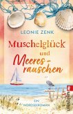 Muschelglück und Meeresrauschen Muschelglück und Meeresrauschen