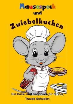 Mausespeck und Zwiebelkuchen - Schubert, Traude Mausespeck und Zwiebelkuchen - Schubert, Traude