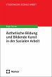 Ästhetische Bildung und Bildende Kunst... - Bild 1