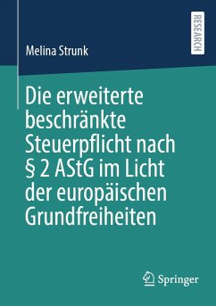 Die erweiterte beschränkte Steuerpflicht nach § 2 AStG im Licht der europäischen Grundfreiheiten (eBook, PDF) Cover Die erweiterte beschränkte Steuerpflicht nach § 2 AStG im Licht der europäischen Grundfreiheiten (eBook, PDF)