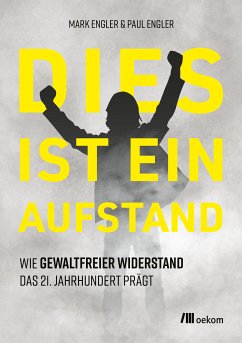 Dies ist ein Aufstand (eBook, ePUB) - Engler, Mark; Engler, Paul