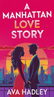 A Manhattan Love Story (eBook, ePUB) - Hadley, Ava