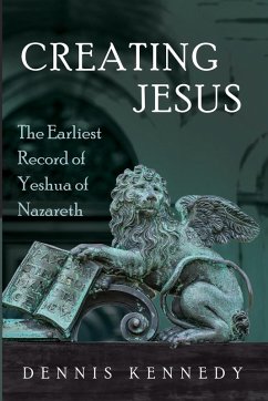 Creating Jesus Creating Jesus