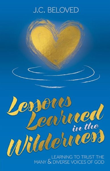 Lessons Learned in the Wilderness Lessons Learned in the Wilderness