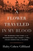 A Flower Traveled in My Blood A Flower Traveled in My Blood