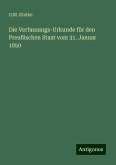 Die Verfassungs-Urkunde für den Preußischen Staat vom 31. Januar 1850