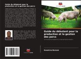 Guide du débutant pour la production et la gestion des porcs