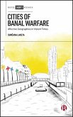 Cities of Banal Warfare