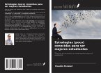 Estrategias (poco) conocidas para ser mejores estudiantes