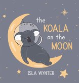 The Koala on the Moon The Koala on the Moon