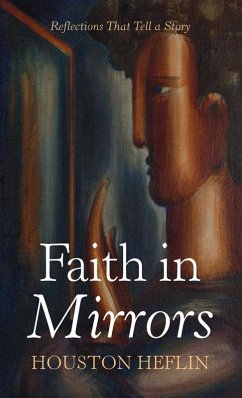 Faith in Mirrors Faith in Mirrors