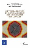 (Auto)traduction et mondialisation des imaginaires des langues (Auto)traduction et mondialisation des imaginaires des langues