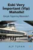 Eski Very Important Vip Mahalle Eski Very Important Vip Mahalle