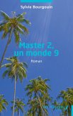 Master 2, un monde 9 Master 2, un monde 9