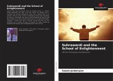 Suhrawardi and the School of Enlightenment Suhrawardi and the School of Enlightenment