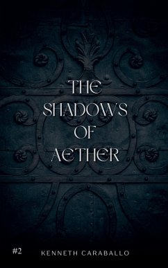The Shadows of Aether - Caraballo, Kenneth