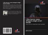 I film horror come allegoria degli orrori sociali