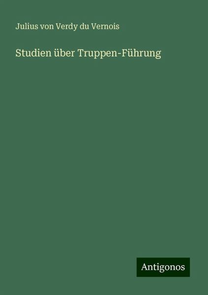 Studien über Truppen-Führung