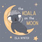 The Koala on the Moon The Koala on the Moon