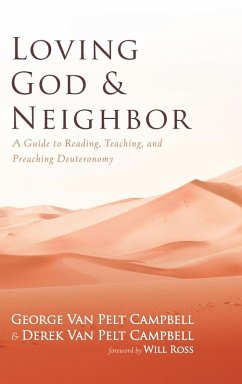 Loving God and Neighbor - Campbell, George Van Pelt; Campbell, Derek van Pelt