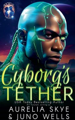 Cyborg's Tether - Skye, Aurelia; Wells, Juno