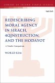 Redescribing Moral Agency in Sirach, 4QInstruction, and the Hodayot