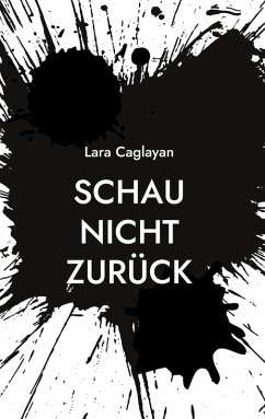 Schau nicht zurück - Caglayan, Lara