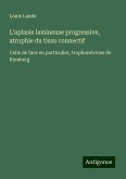 L'aplasie lamineuse progressive, atrophie du tissu connectif L'aplasie lamineuse progressive, atrophie du tissu connectif