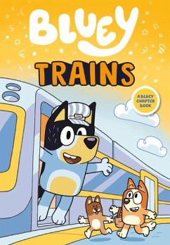 Bluey: Trains - Penguin Young Readers Licenses