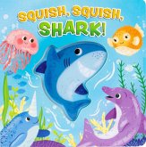 Squish, Squish Shark! Squish, Squish Shark!
