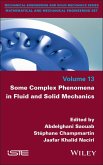 Some Complex Phenomena in Fluid and Solid Mechanics Some Complex Phenomena in Fluid and Solid Mechanics