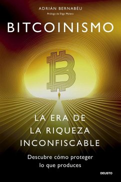Cover Bitcoinismo: La era de la riqueza inconfiscable