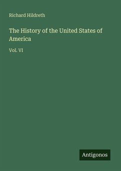 The History of the United States of America - Hildreth, Richard