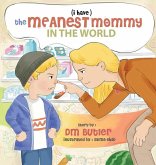 The Meanest Mommy in the World The Meanest Mommy in the World