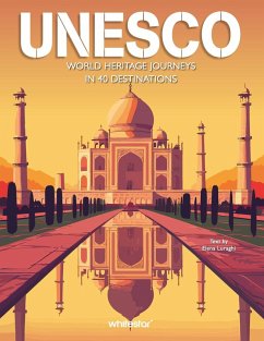 Cover UNESCO - World Heritage Journeys in 40 Destinations