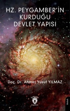Hz. Peygamberin Kurdugu Devlet Yapisi - Yusuf Yilmaz, Ahmet