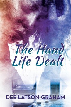 The Hand Life Dealt - Latson-Graham, Dee