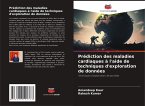Prédiction des maladies cardiaques à l'aide de techniques d'exploration de données