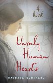 Unruly Human Hearts Unruly Human Hearts
