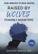 Raised by Wolves, Possibly Monsters - Bild 1