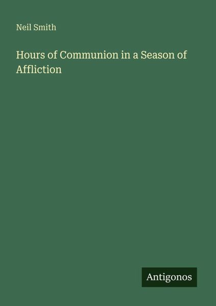 Hours of Communion in a Season of Affliction