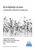 DE LA HIPÓTESIS A LA TESIS: LA DIMENSIÓN CULTURAL DE LA TRADUCCIÓN DE LA HIPÓTESIS A LA TESIS: LA DIMENSIÓN CULTURAL DE LA TRADUCCIÓN