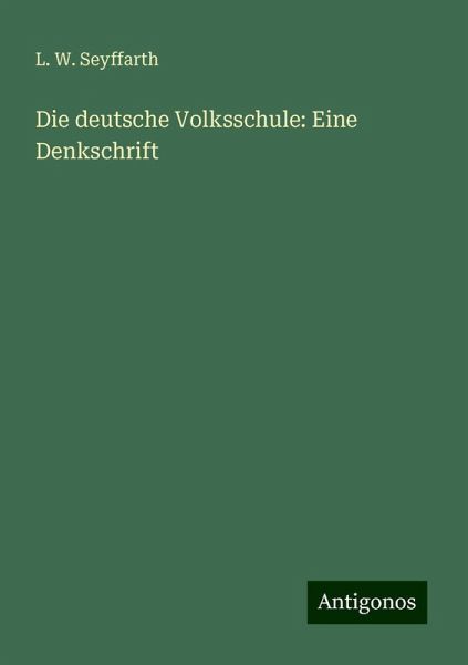 Die deutsche Volksschule: Eine Denkschrift