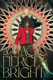 A Magic Fierce & Bright A Magic Fierce & Bright