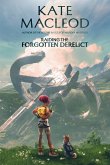 Raiding the Forgotten Derelict Raiding the Forgotten Derelict