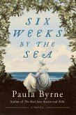 Six Weeks by the Sea Six Weeks by the Sea