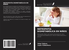 NEFROPATÍA DISMETABÓLICA EN NIÑOS - Tajieva, Zebo; Yuldosheva, Laylo