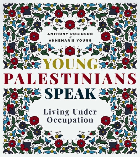 Young Palestinians Speak Young Palestinians Speak